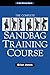The Complete Sandbag Training Course by