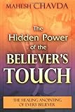 The Hidden Power of the Believer's Touch