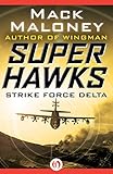 Strike Force Delta (Superhawks Book 4)