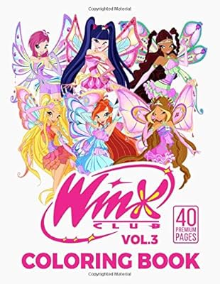 Winx Club Coloring Book Vol3 Interesting Coloring Book With 40 Images For Kids Of All Ages With Your Favorite Winx Club Characters Book Bbt Coloring Amazon Sg Books