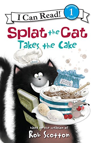 Splat the Cat Takes the Cake (I Can Read Level 1)