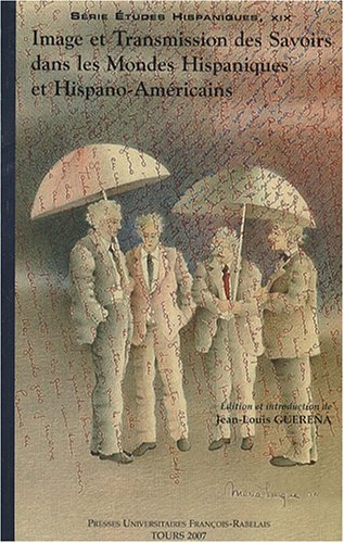 Image et transmission des savoirs dans les mondes hispaniques et hispano-américains