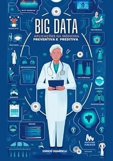 Big Data: Aplicações na Medicina Preventiva e Preditiva
