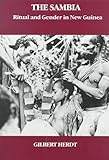 The Sambia: Ritual and Gender in New Guinea (Case Studies in Cultural Anthropology)