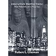 Executive Protection New: Solutions for a New Era