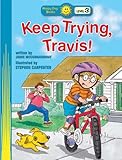 Keep Trying, Travis! (Happy Day® Books: Level 3) by 