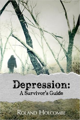 Depression A Survivor S Guide Roland K Holcombe Deb Williams