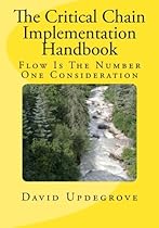 The Critical Chain Implementation Handbook The Critical Chain Implementation Handbook