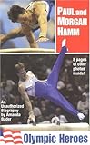 Paul and Morgan Hamm: Olympic Heroes