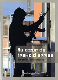 Au coeur du trafic d'armes