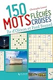 150 Mots Croiss et Mots Fleches Sur l'Ile d'Oleron et Fort Boyard by 
