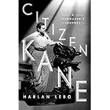 Citizen Kane: A Filmmaker's Journey
