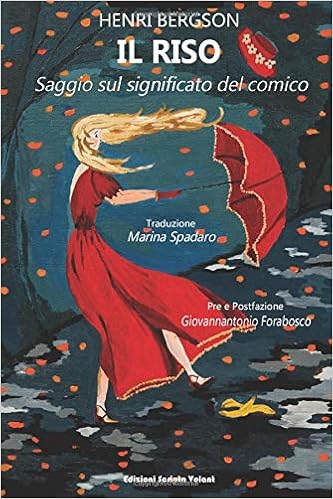 Il Riso Saggio Sul Significato Del Comico Italian Edition Bergson Henri Spadaro Marina Forabosco Giovannantonio Amazon Com Books