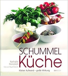 Schummelkuche Kleiner Aufwand Grosse Wirkung Amazon De Pernstich Nathalie Dieterich Miguel Bucher