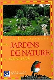 À la découverte des jardins de nature de Lorraine