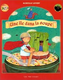 Une  île dans la soupe
