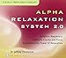 Alpha Relaxation System 2.0