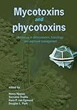 Mycotoxins and Phycotoxins : Advances in Determination, Toxicology and Exposure Management, , 9086860079