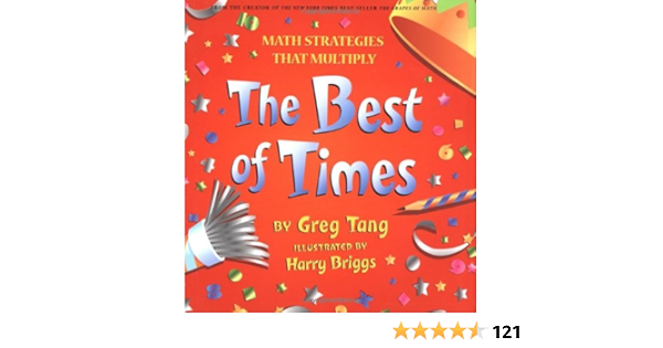 The Best Of Times Math Strategies That Multiply Tang Greg Briggs Harry 9780439210447 Books Amazon Ca