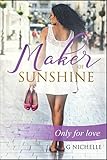 Maker of Sunshine: Only for Love
