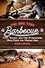 The One True Barbecue: Fire, Smoke, and the Pitmasters Who Cook the Whole Hog by 