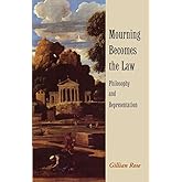 Mourning Becomes the Law: Philosophy and Representation