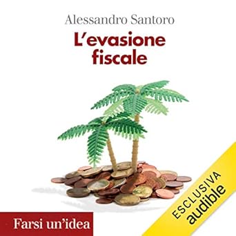 Alessandro Santoro – L’evasione fiscale (2019) mp3 - 128kbps