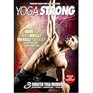 Yoga Strong: Power Yoga For Weight Loss, Mobility, Lean Muscle, And Renewed Energy For Total Body Transformation. A Complete Conditioning Program With Separate Workouts For The Upper, Lower, and Total Body