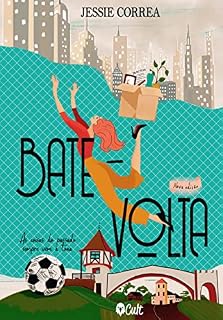 Livro BATE-VOLTA : As coisas do passado sempre vêm à tona (Duologia BATE-VOLTA Livro 1)