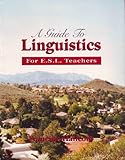 Linguistics for ESL Teachers, Hallcom, Francine G., 0787209988