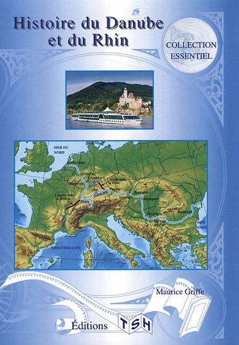 Histoire du Danube et du Rhin