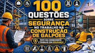 Livro 5- SEGURANÇA NO TRABALHO - GALPÃO. - 100 QUESTÕES. (GALPÕES - TELHADOS - SOLDA - SEIS LIVROS COM DIFERENTES TEMAS, SOBRE A CONSTRUÇÃO DE GALPÕES.)
