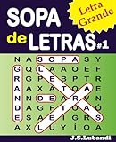 SOPA de LETRAS #1 (Letra Grande) (Spanish Word Search in Large Print) (Volume 1) (Spanish Edition) by J S Lubandi