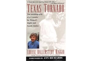 Texas Tornado: The Autobiography of a Crusader for Women's Rights and Family Justice