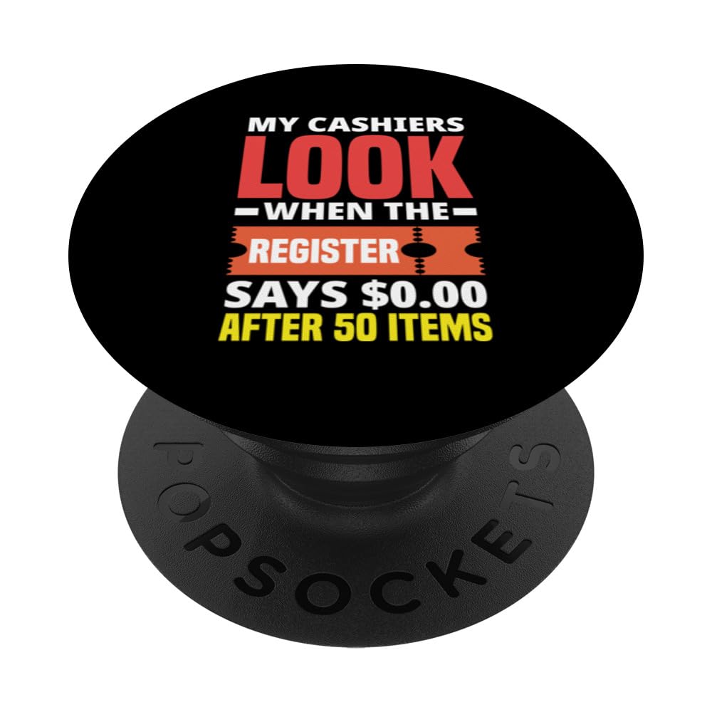 My Cashiers Look When Funny Coupon Couponer Couponing PopSockets Swappable PopGrip