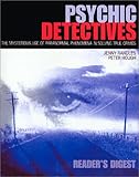 Image de Psychic Detectives: The Mysterious Use of Paranormal Phenomena in Solving True Crimes