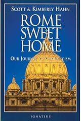 Rome Sweet Home: Our Journey to Catholicism Kindle Edition