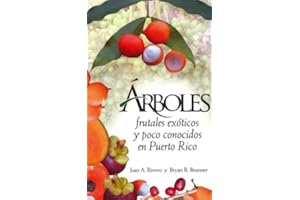 Arboles Frutales Exoticos Y Poco Conocidos En Puerto Rico