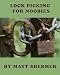 Lock Picking For Noobies