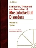 Evaluation, Treatment and Prevention of Musculoskeletal Disorders Vol. 1 : The Spine, Saunders, H. Duane and Ryan, Robin Saunders, 1879190125