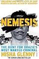 Nemesis: The Hunt for Brazil's Most Wanted Criminal