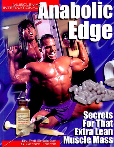 Anabolic Edge: Secrets for That Extra Lean Muscle Mass by Gerard Thorne, Phil Embleton