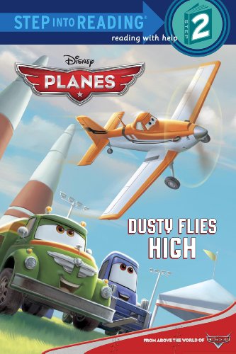Dusty Flies High (Disney Planes) (Step into Reading)