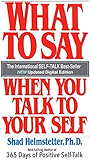 What To Say When You Talk To Your Self