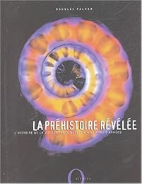 La  Préhistoire révélée