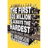 The First $20 Million Is Always the Hardest: A Silicon Valley Novel