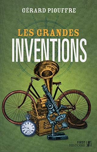 Les grandes inventions by Gérard Piouffre