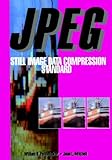 JPEG: Still Image Data Compression Standard (Digital Multimedia Standards S)