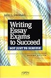 Writing Essay Exams to Succeed (Not Just to Survive)