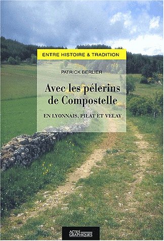 Avec les pèlerins de Compostelle